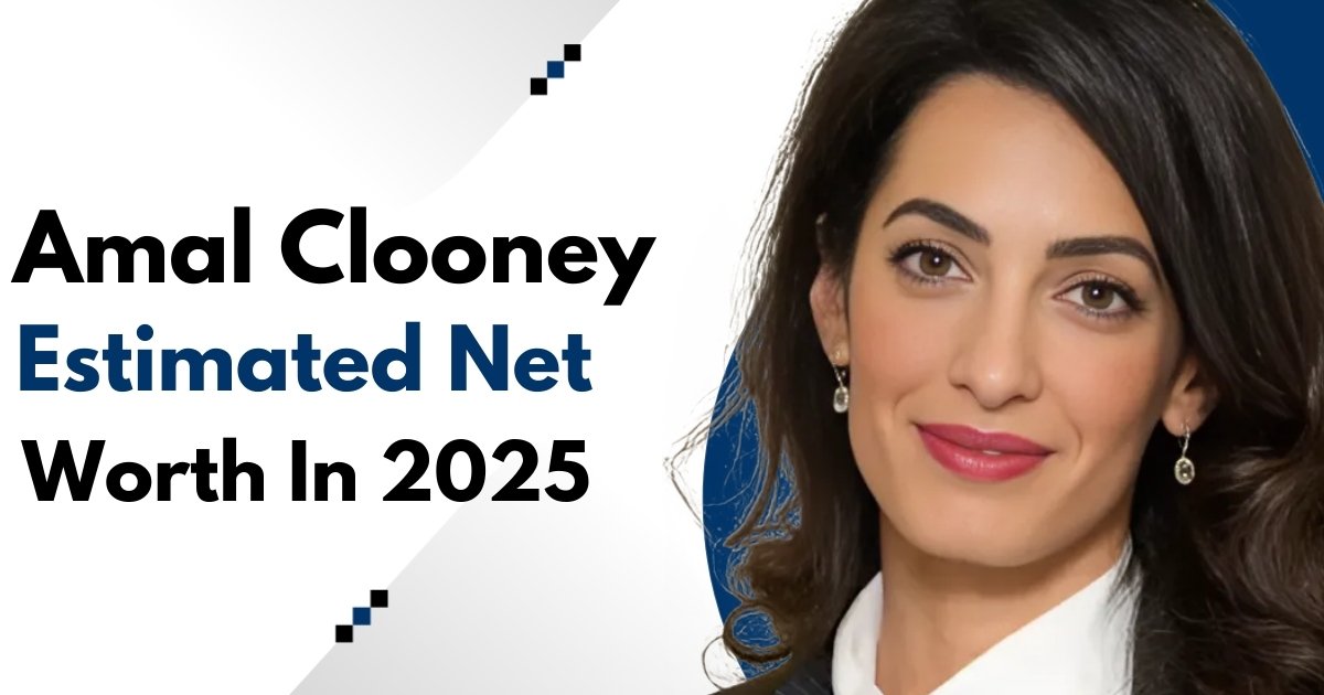 Amal Clooney Net Worth