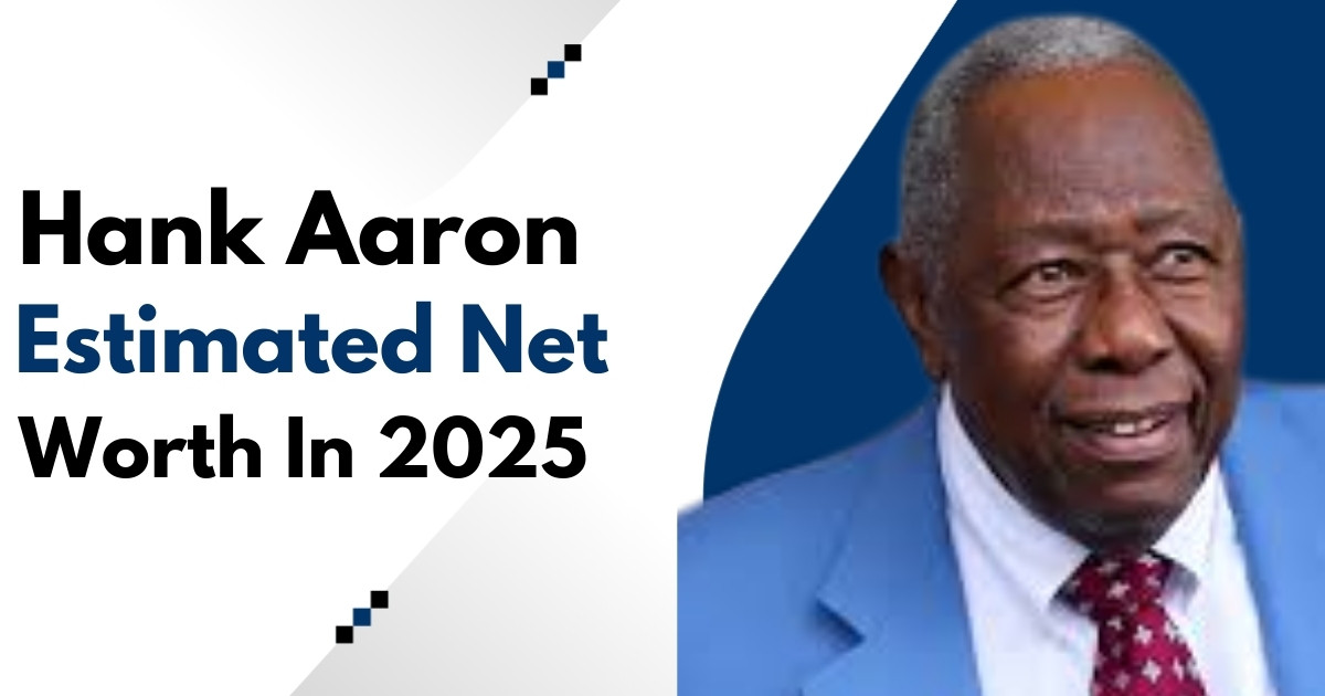 Hank Aaron Net Worth