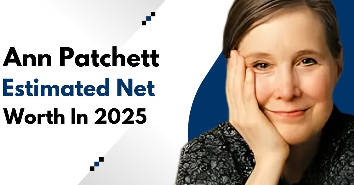 Ann Patchett Net Worth